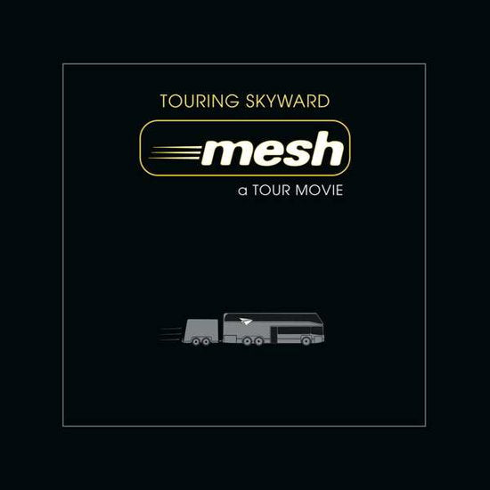 MESH - TOURING SKYWARD - A TOUR MOVIE (2CD/BLURAY/HARDCOVER BOOK)
