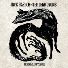 Harlon,jack & The Dead Crows - Inexorable Opposites (clear Blue Vinyl/Limited)