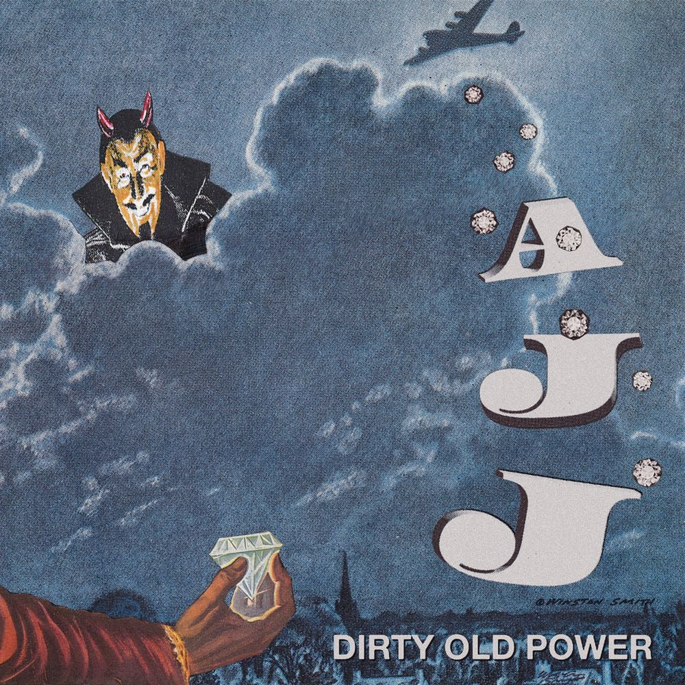 AJJ - DIRTY OLD POWER