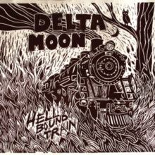 Delta Moon - Hell Bound Train