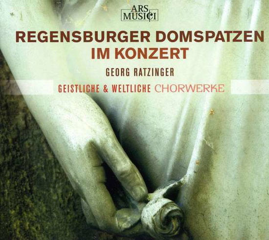 REGENSBURGER DOMSPATZEN / RATZINGER - DOMSPATZEN IM KONZERT