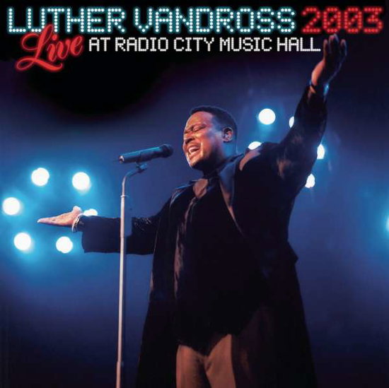 VANDROSS,LUTHER - LIVE RADIO CITY MUSIC HALL 2003