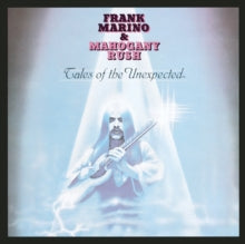 Marino,frank & Mahogany Rush - Tales Of The Unexpected