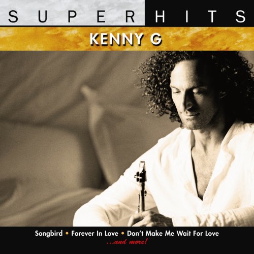 KENNY G - SUPER HITS