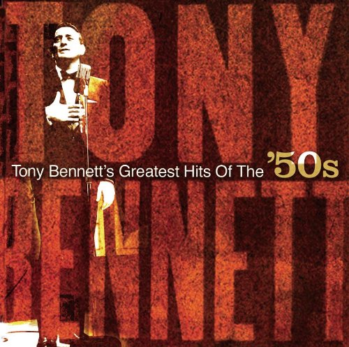 BENNETT,TONY - GREATEST HITS OF THE 50'S