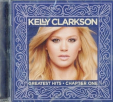 Clarkson,kelly - Greatest Hits: Chapter One
