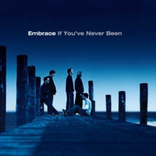 Embrace - If You've Never Been