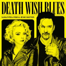Fish,samantha & Jesse Dayton - Death Wish Blues