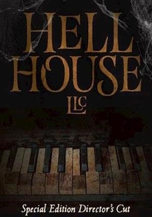 HELL HOUSE LLC: SPECIAL EDITION DIRECTOR'S CUT - HELL HOUSE LLC: SPECIAL EDITION DIRECTOR'S CUT