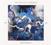 Hall,trevor - Fruitful Darkness