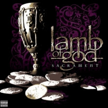 Lamb Of God - Sacrament (explicit)
