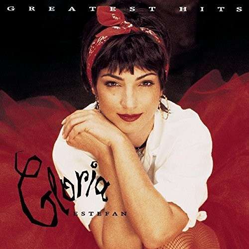 ESTEFAN,GLORIA - GREATEST HITS