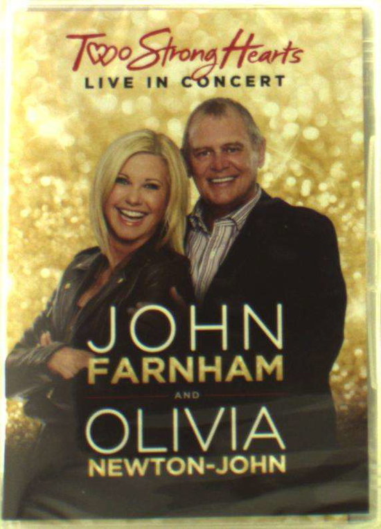 FARNHAM,JOHN; OLIVIA NEWTON-JOHN - TWO STRONG HEARTS: LIVE IN CONCERT