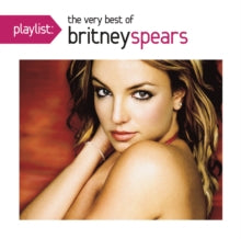 Spears,britney - Playlist: Very Best Of Britney Spears