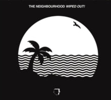 Neighbourhood,the - Wiped Out!
