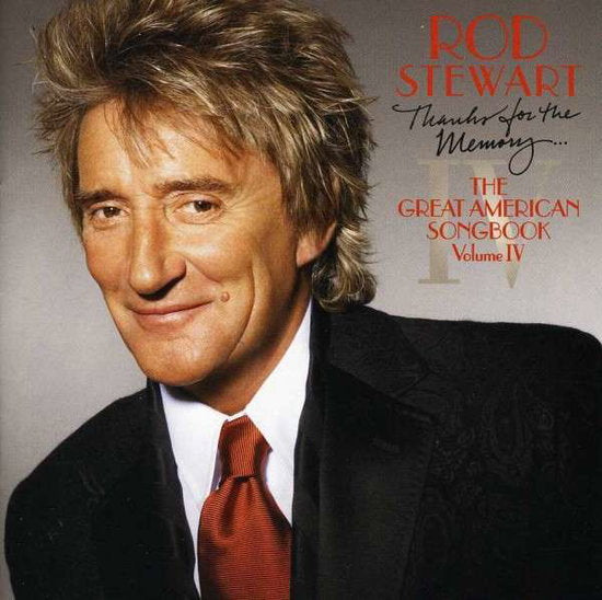 STEWART,ROD - THANKS FOR THE MEMORY: GREAT AMERICAN SONGBOOK 4