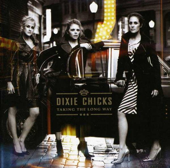 CHICKS - TAKING THE LONG WAY