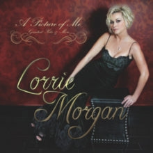 Morgan,lorrie - Picture Of Me: Greatest Hits & More