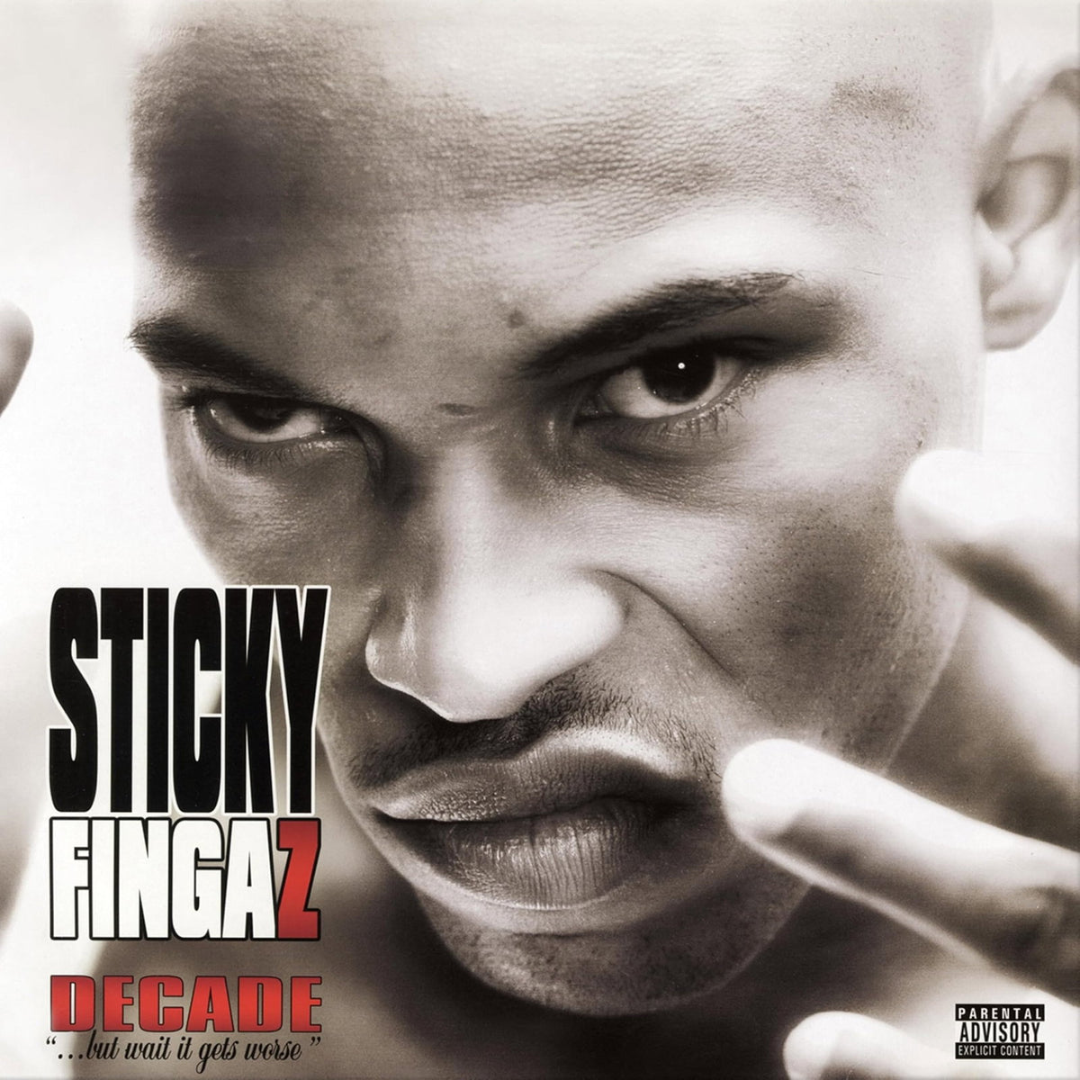STICKY FINGAZ - DECADE BUT WAIT IT GETS WORSE