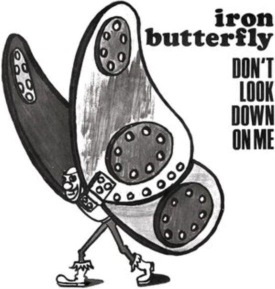 IRON BUTTERFLY - DON'T LOOK DOWN ON ME