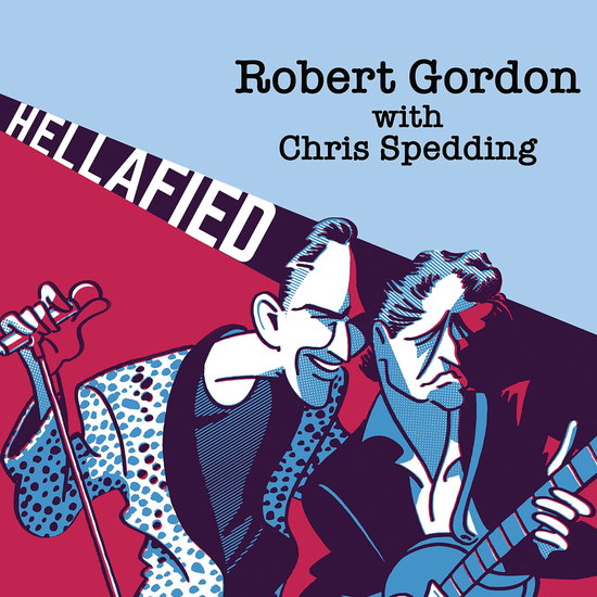 GORDON,ROBERT; SPEDDING,CHRIS - HELLAFIED