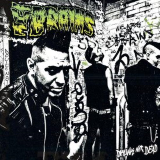 BRAINS - DRUNK NOT DEAD
