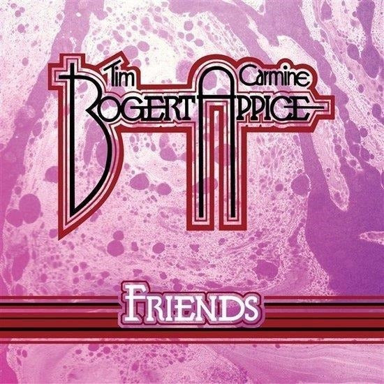 BOGERT,TIM; CARMINE APPICE - FRIENDS