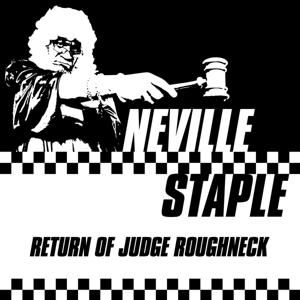 STAPLE NEVILLE - RETURN OF JUDGE ROUGHNECK (2LP)