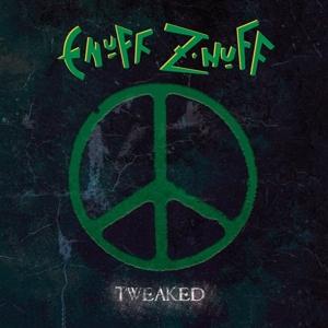 ENUFF Z'NUFF - TWEAKED