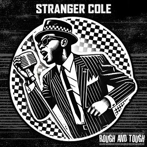 STRANGER COLE - ROUGH & TOUGH