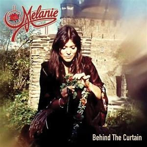 MELANIE - BEHIND THE CURTAIN