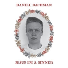 Bachman,daniel - Jesus I'm A Sinner