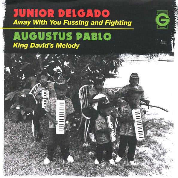 Jr. Delgado - Away With Your Fussing And Fighting / Augustus Pablo - King David's Melody (ltd. ed.)