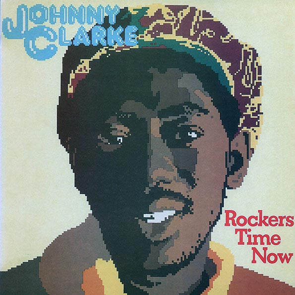 Johnny Clarke - Rockers Time Now