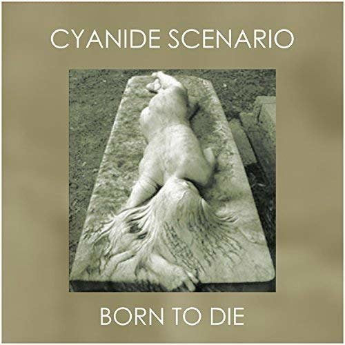 CYANIDE SCREAM - BORN TO DIE (IMPORT)