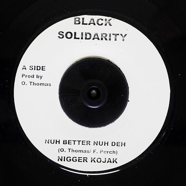 Kojak - Nuh Better Nuh Deh / Version (rhythm: "King Kong - Kill Them Wid Riddim") (UK press)