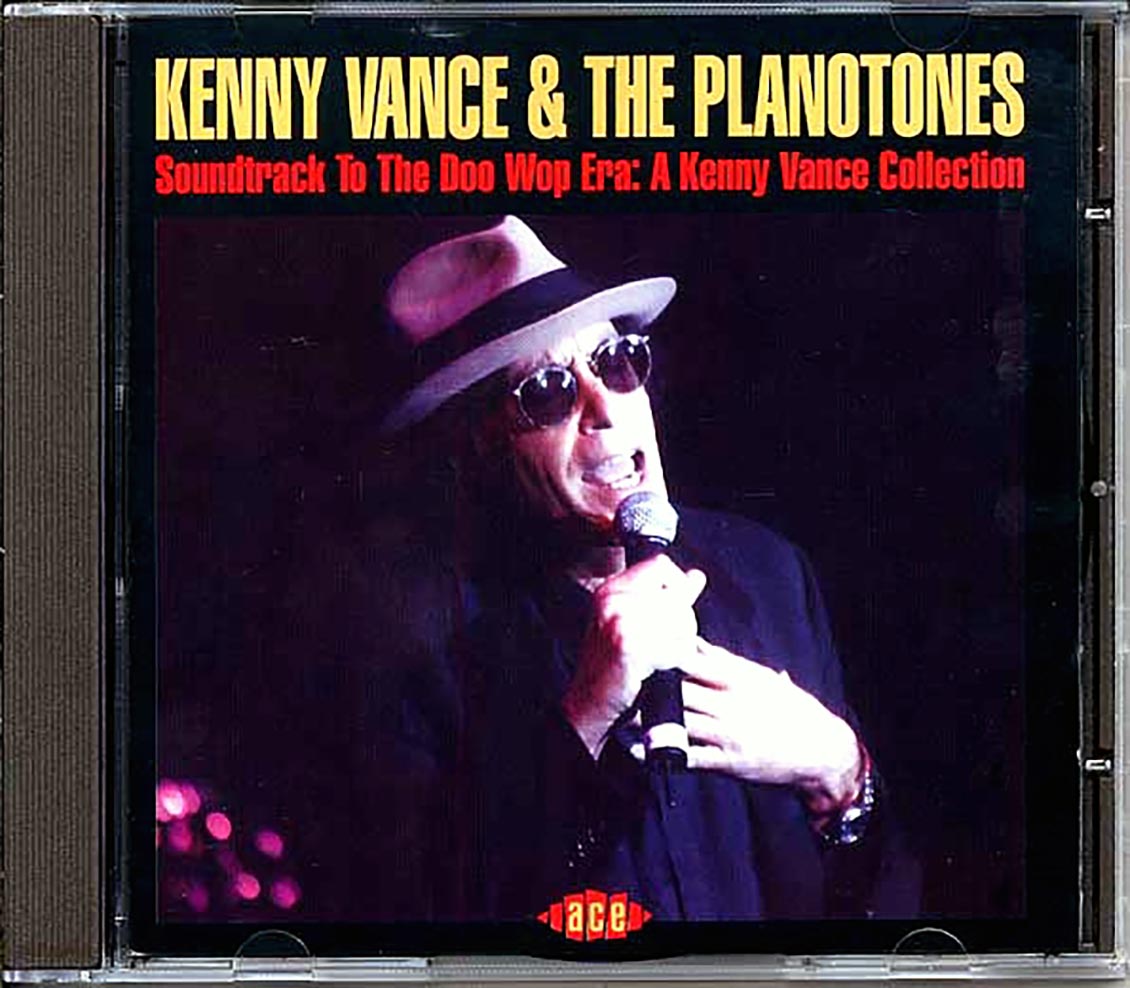 Kenny Vance & The Planotones - Soundtrack To The Doo Wop Era: A Kenny Vance Collection (24 tracks)
