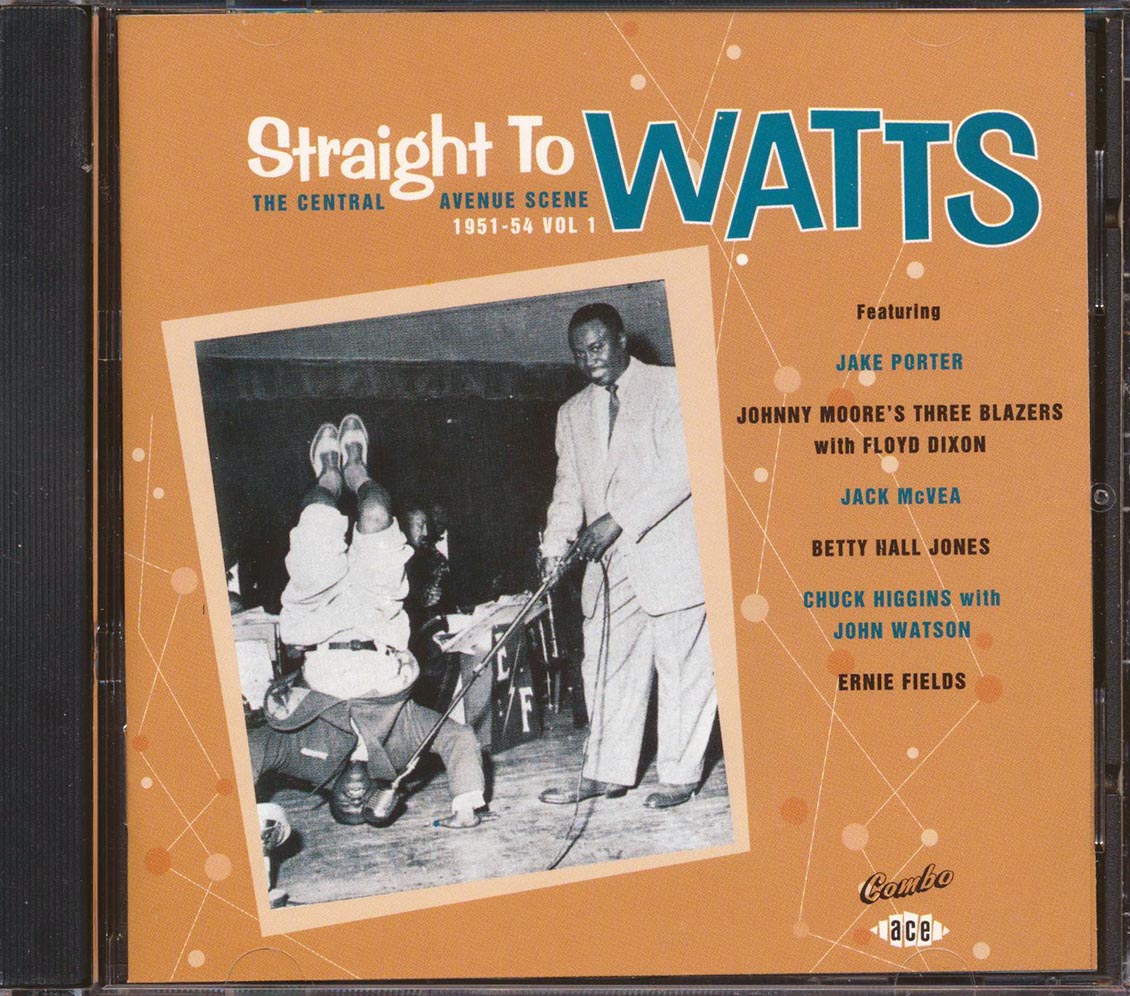 Various - Straight To Watts: The Central Avenue Scene 1951-1954 Volume 1 (24 tracks)