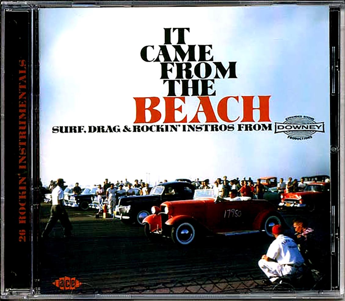 Various - It Came From The Beach: Surf, Drag & Rockin Instros From Downey (26 tracks)
