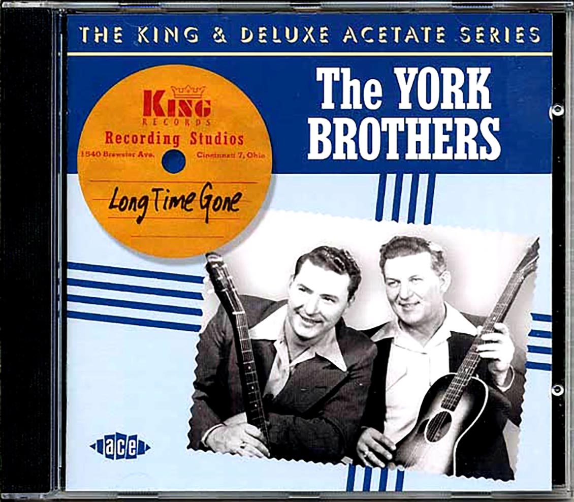 The York Brothers - Long Time Gone: The King & Deluxe Acetate Series (24 tracks)