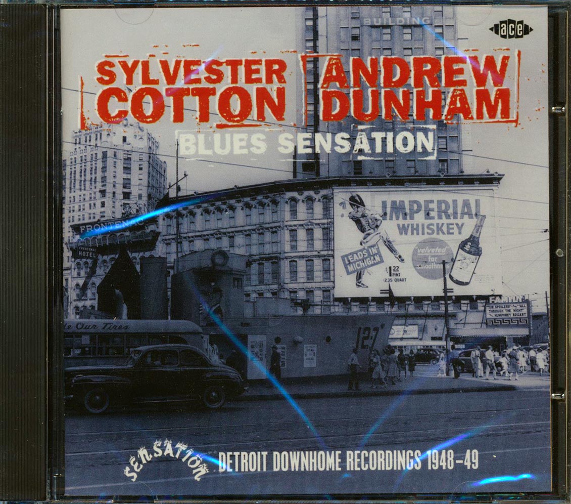 Sylvester Cotton, Andrew Dunham - Blues Sensation: Detroit Downhome Recordings 1948-1949 (25 tracks)