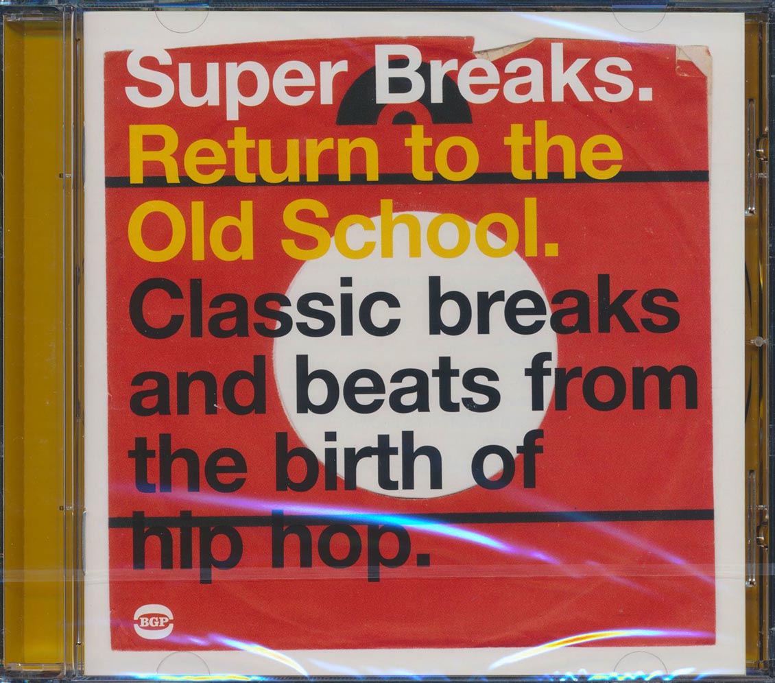 Various - Super Breaks: Return To The Old School, Classic Breaks And Beats From The Birth Of Hip Hop