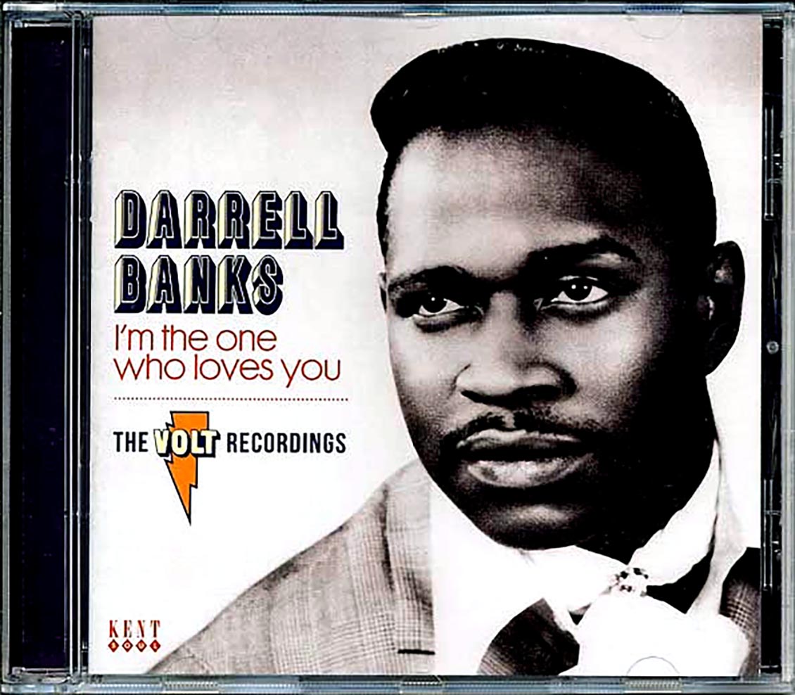 Darrell Banks - I'm The One Who Loves You: The Volt Recordings