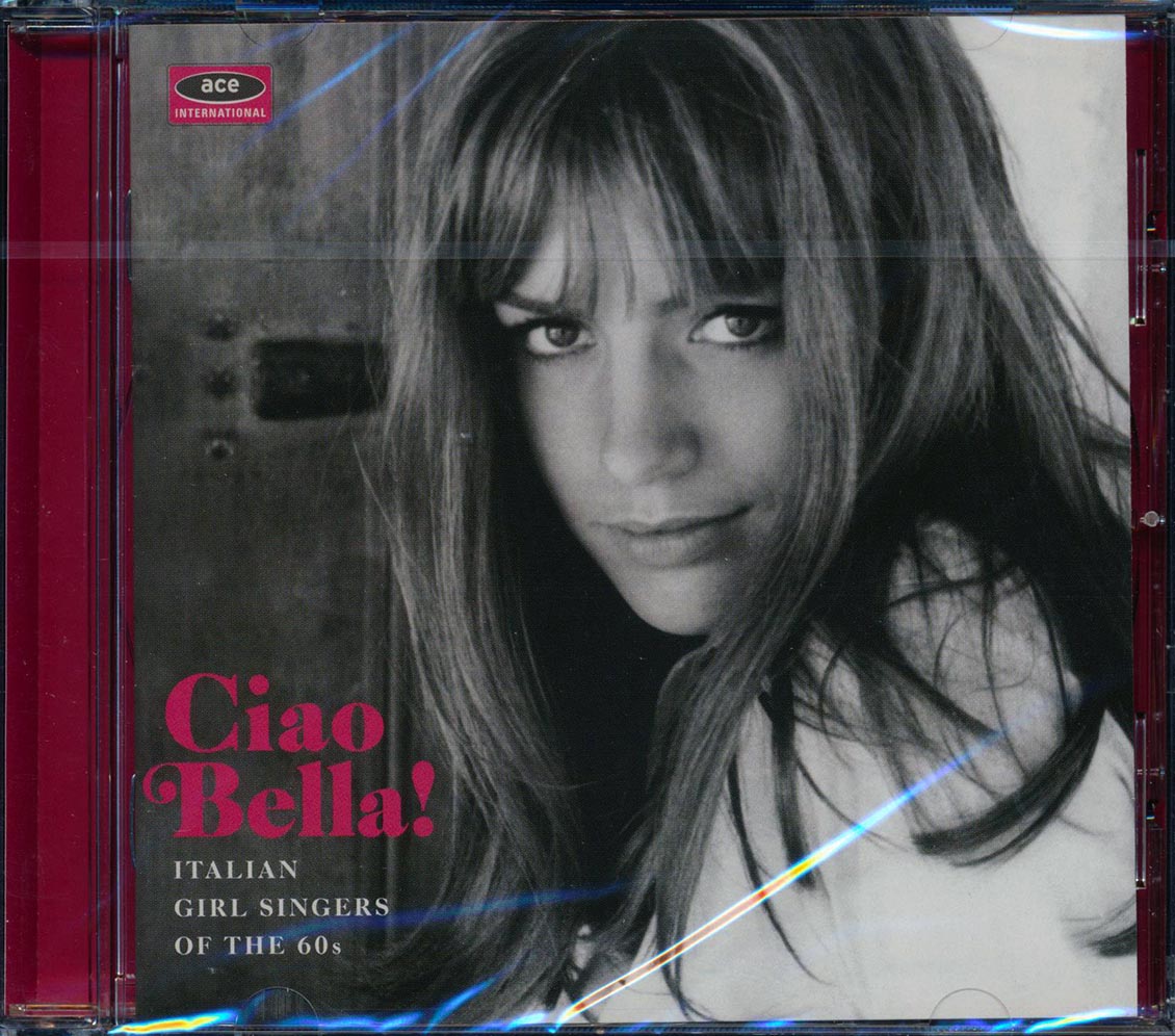 Various - Ciao Bella! Italian Girl Singers Of The 60s (24 tracks)