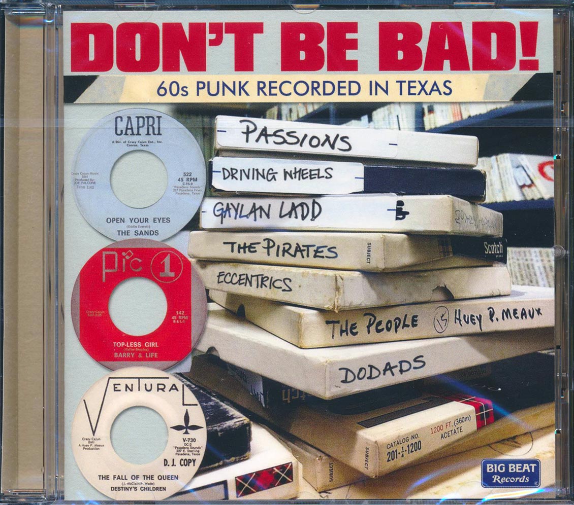 Various - Don't Be Bad! 60s Punk Recorded In Texas