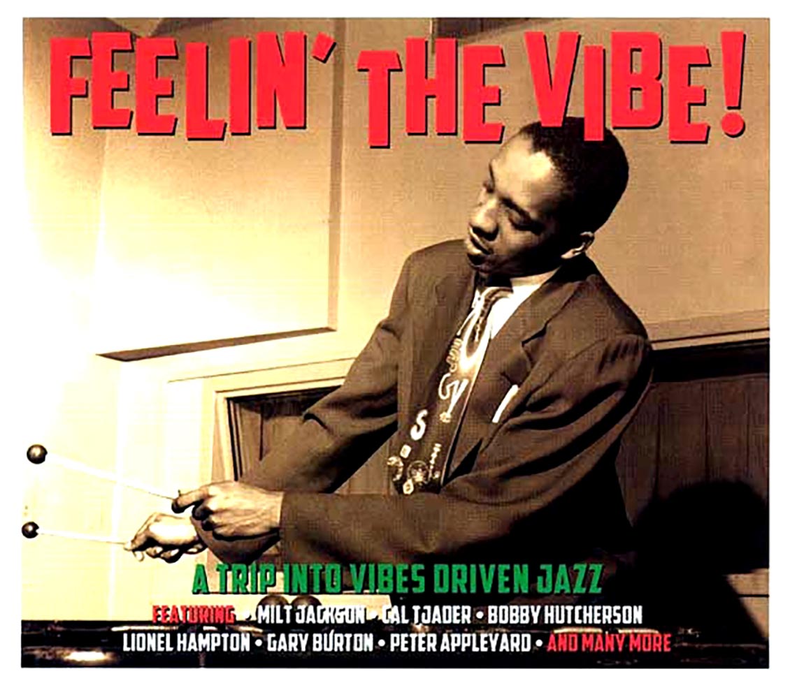 Various - Feelin' The Vibe! A Trip Into Vibes Driven Jazz (48 tracks) (3xCD) (deluxe 3-fold digipak)