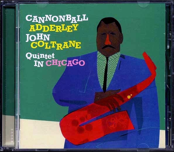Cannonball Adderley, John Coltrane - Quintet In Chicago