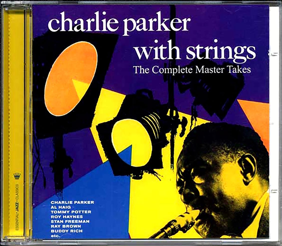 Charlie Parker - Charlie Parker With Strings: The Complete Master Takes