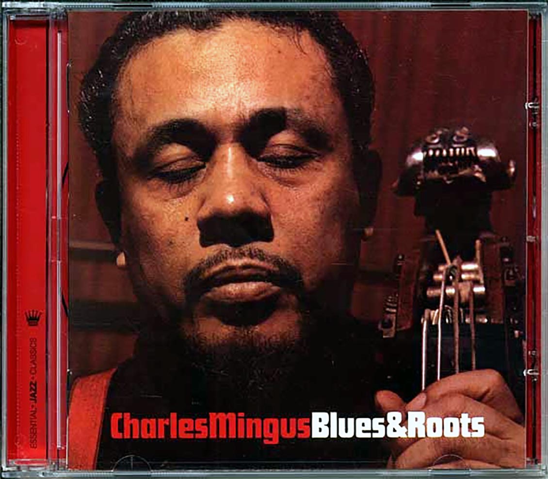 Charles Mingus - Blues & Roots