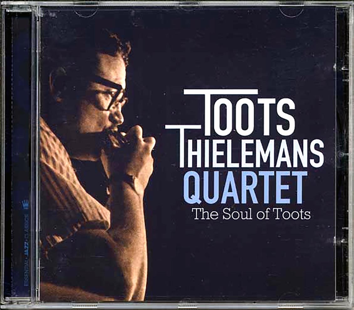 The Toots Thielemans Quartet - The Soul Of Toots